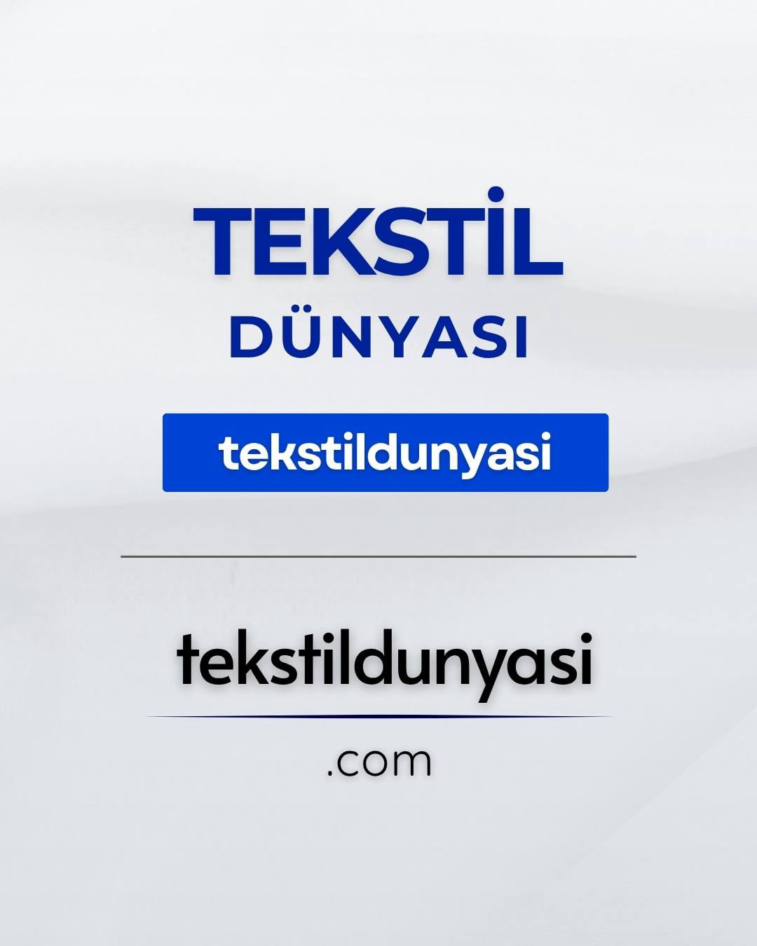Tekstil Dünyası | tekstildunyasi.com