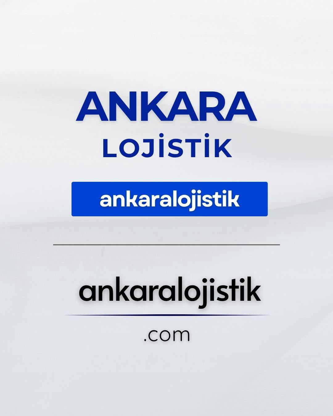 Ankara Lojistik | ankaralojisitk.com